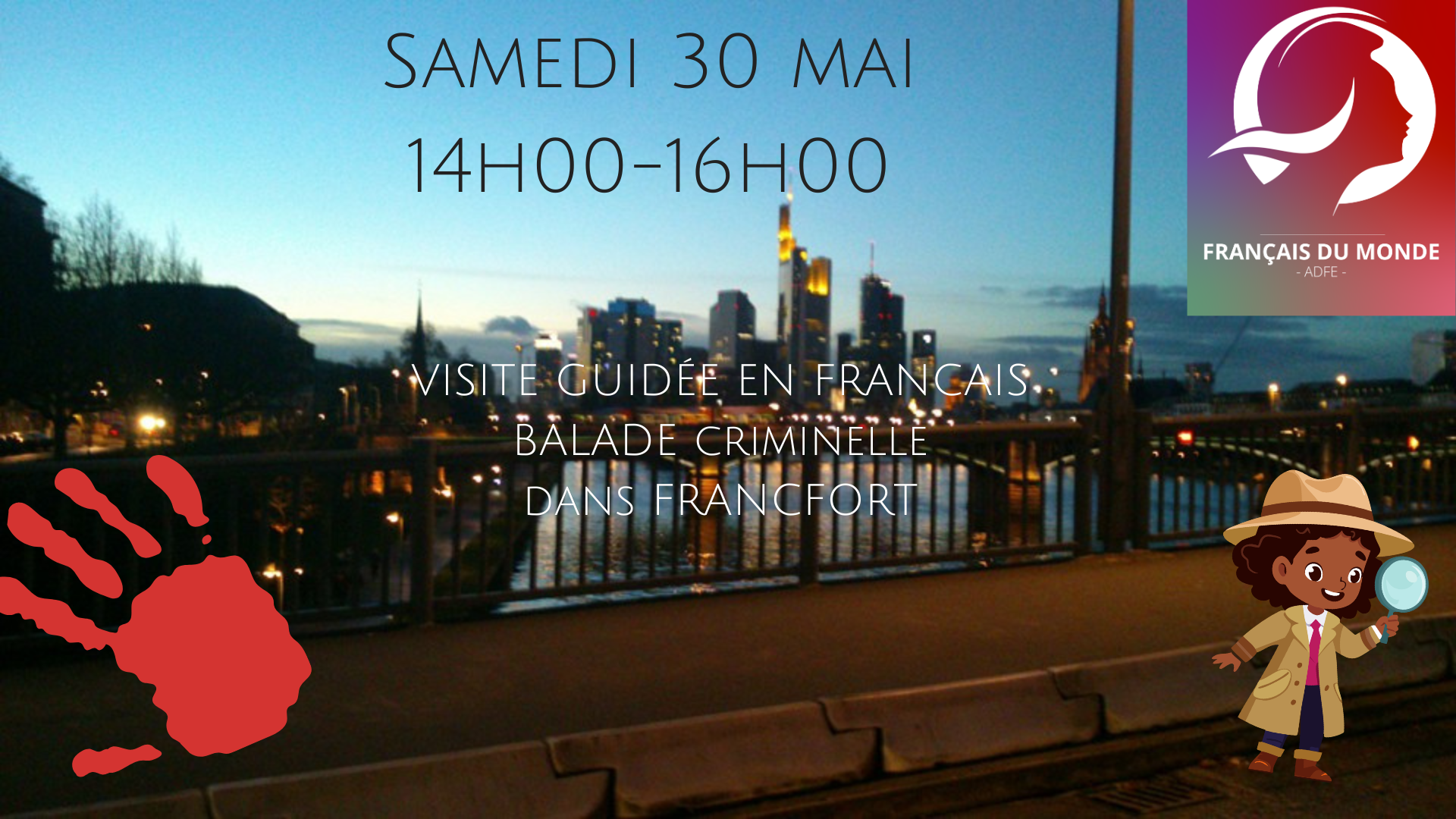 Samedi 30 mai, 2ème visite criminelle dans Francfort !